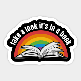 take a look, it's in a book reading rainbow Sticker
